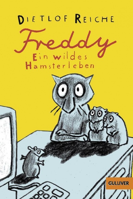 Freddy. Ein wildes Hamsterleben 