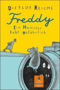 Freddy. Ein Hamster lebt gefährlich 