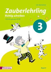 Zauberlehrling 3. Bayern Arbeitsheft Schulausgangsschrift SAS 