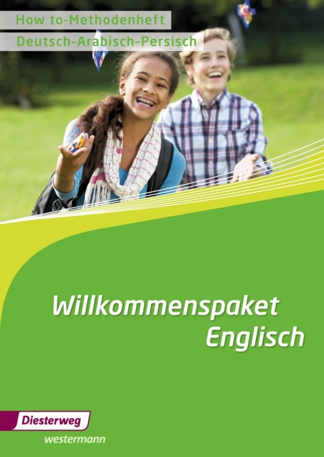 Willkommenspaket Englisch. How to-Methodenheft (Deutsch/Arabisch/Persisch) 