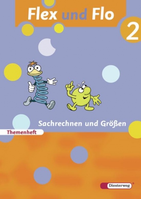 Flex und Flo 2 - Themenheft Sachrechnen und Größen 