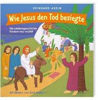 Wie Jesus den Tod besiegte 