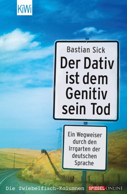 Der Dativ ist dem Genitiv sein Tod 