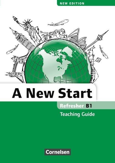 A New Start. B1: Refresher. Teaching Guide 