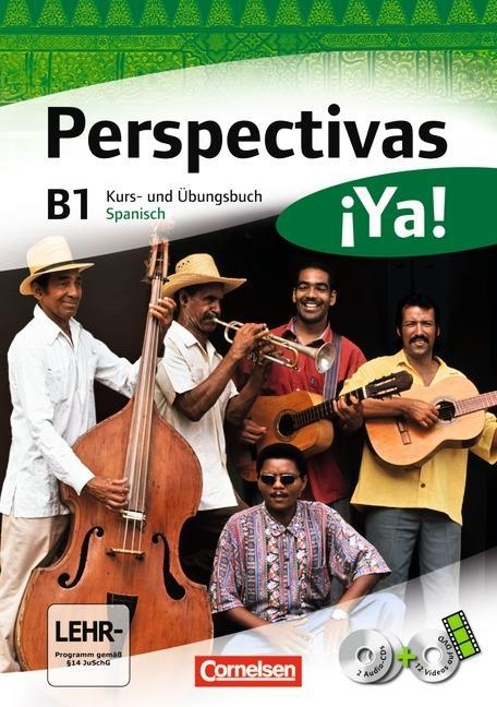 Perspectivas ¡Ya! B1. Kurs- und Arbeitsbuch mit Vokabeltaschenbuch und Lösungsheft 