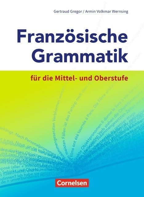 Französische Grammatik für die Mittel- und Oberstufe 