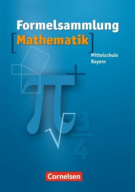 Formelsammlung Mathematik Hauptschule. Bayern 