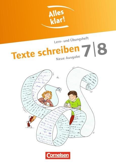 Alles klar! Deutsch. Sekundarstufe I. 7./8. Schuljahr. Texte schreiben 