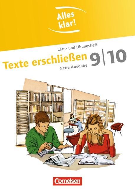 Alles klar! Deutsch. Sekundarstufe I. 9./10. Schuljahr. Texte erschließen 