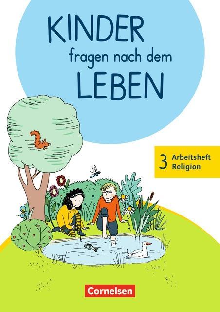 Kinder fragen nach dem Leben 3. Schuljahr. Arbeitsheft 