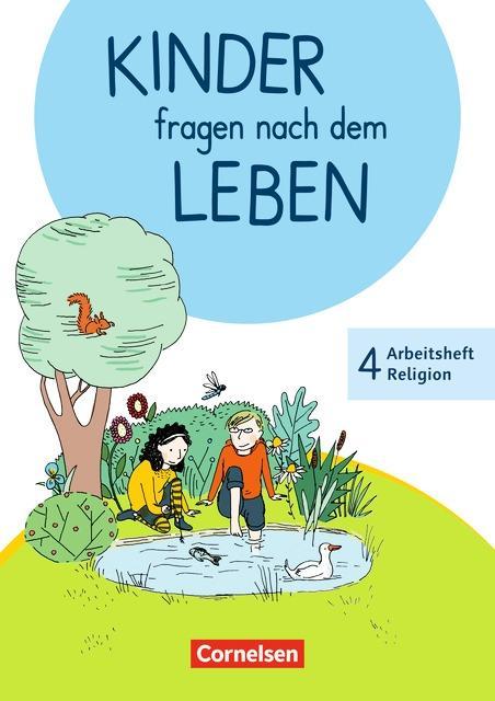 Kinder fragen nach dem Leben 4. Schuljahr. Arbeitsheft 