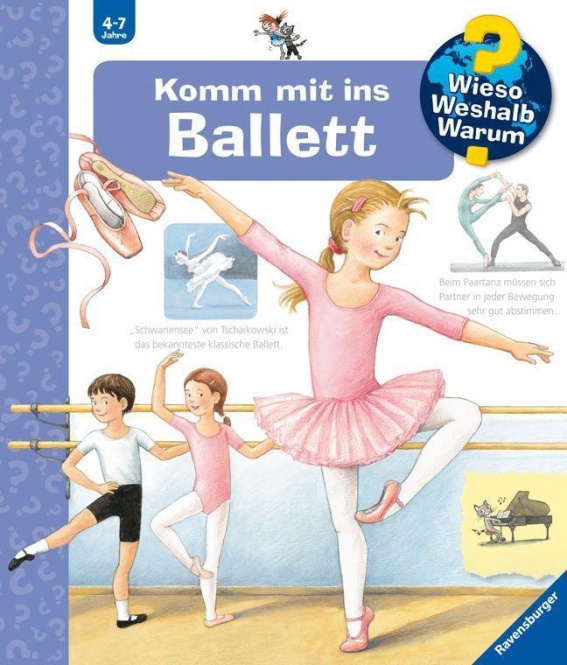 Wieso? Weshalb? Warum? Band 54 Komm mit ins Ballett 