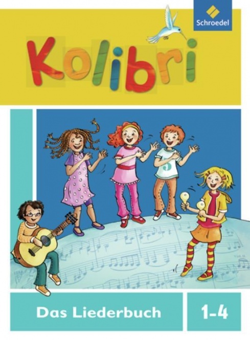 Kolibri 1-4. Das Liederbuch 