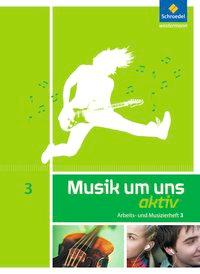 Musik um uns 3. Arbeits- und Musizierheft 