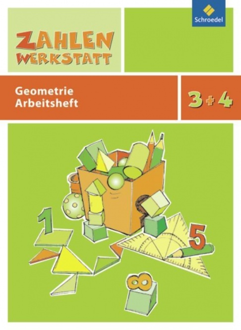 Zahlenwerkstatt 3/4. Geometrie Arbeitsheft 