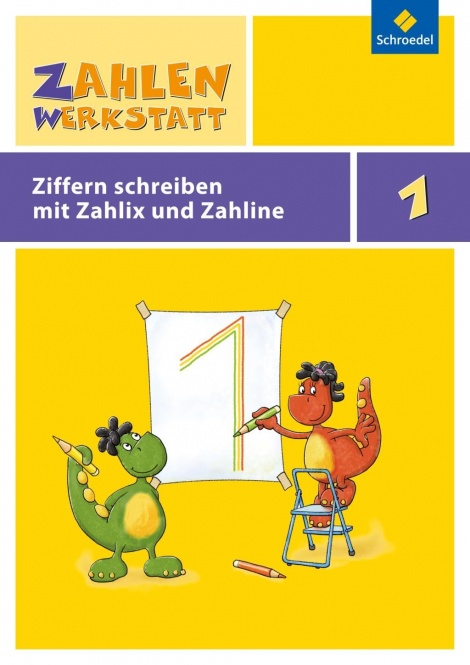 Zahlenwerkstatt 1. Ziffernschreibkurs 