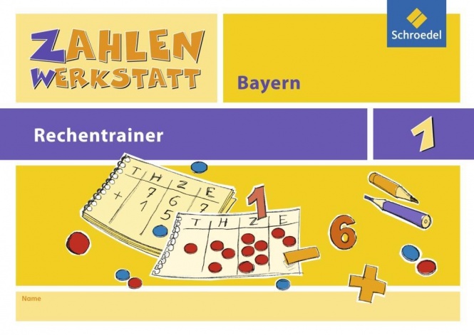 Zahlenwerkstatt 1. Rechentrainer Bayern 