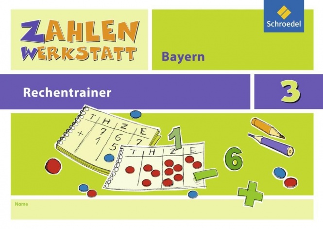 Zahlenwerkstatt 3. Rechentrainer Bayern 