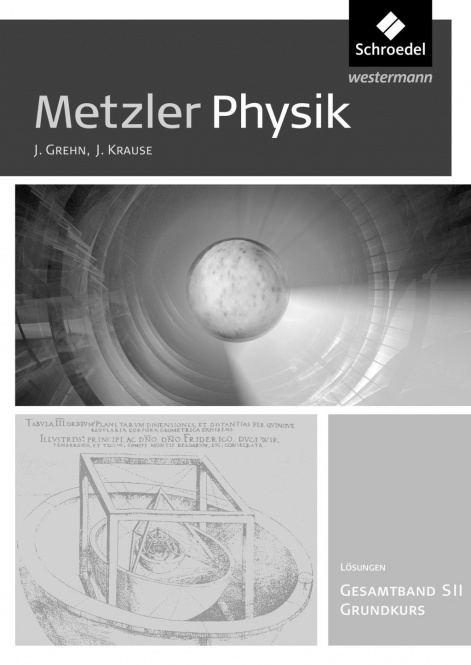 Metzler Physik Gesamtband Grundkurs. Lösungen. Allgemeine Ausgabe 