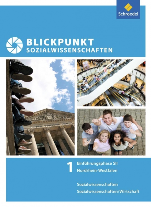 Blickpunkt Sozialwissenschaften. Schülerband. Einführungsphase. 