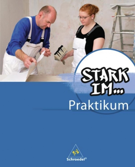 Stark in... Praktikum. Praktikumsbegleitheft 