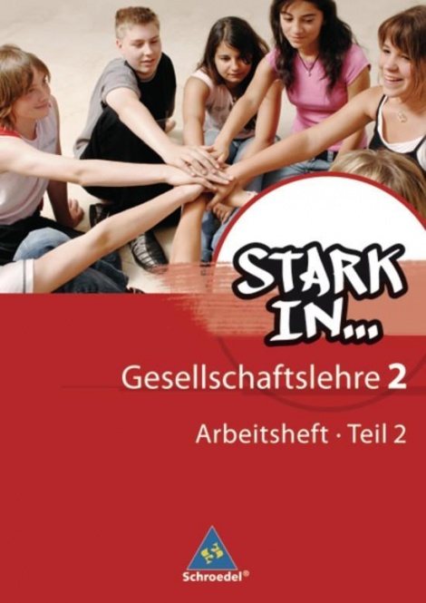 Stark in... Gesellschaftslehre 2.2. Arbeitsheft 