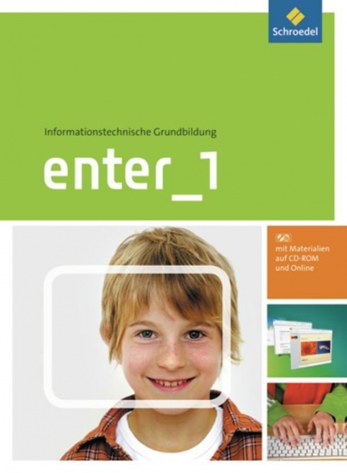 Enter 1. Schülerband + CD-ROM. Informationstechnische Grundbildung 