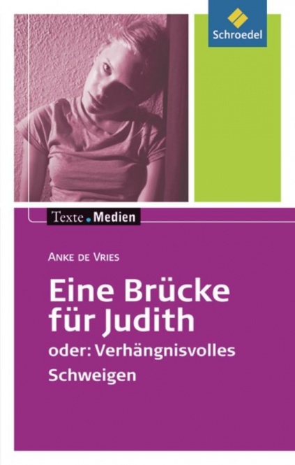 Texte.Medien: Anke de Vries: Eine Brücke für Judith oder: 