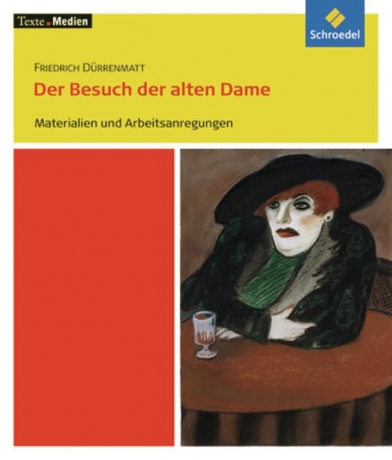 Texte.Medien: Friedrich Dürrenmatt. Der Besuch der alten Dame 