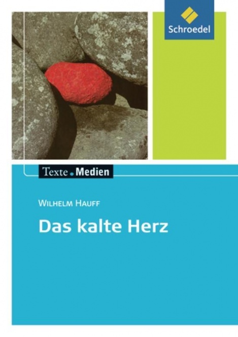 Das kalte Herz. Texte. Medien 