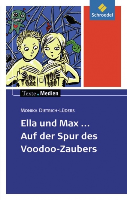 Texte.Medien: Ella u. Max-Auf d. Spur d. Voodoo Z. 