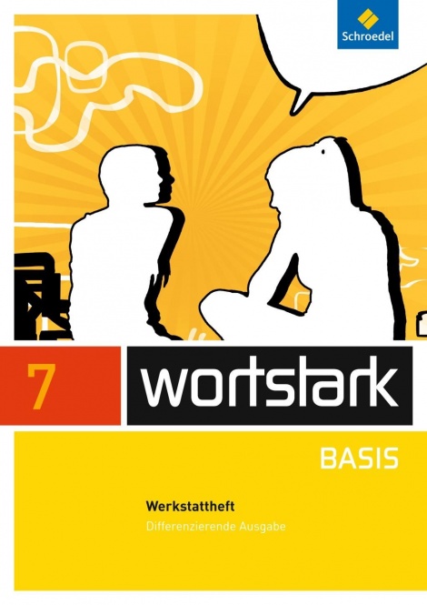 Wortstark Basis 7. Werkstattheft. Differenzierende Allgemeine Ausgabe 