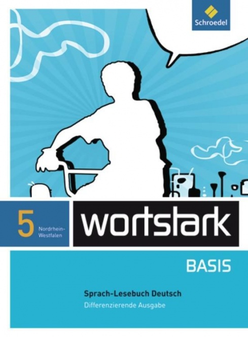 Wortstark Basis 5. SprachLeseBuch. Differenzierende Ausgabe. NRW 