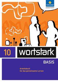 Wortstark Basis 10. Arbeitsbuch. Individuelle Förderung - Inklusion 