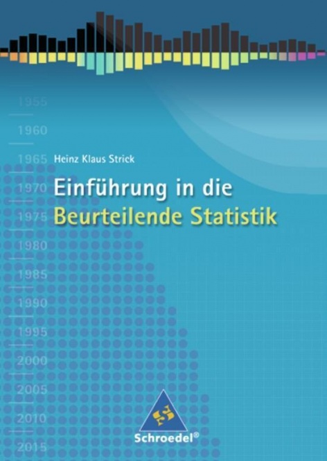 Einführung in die Beurteilende Statistik. Schülerband. Ausgabe 