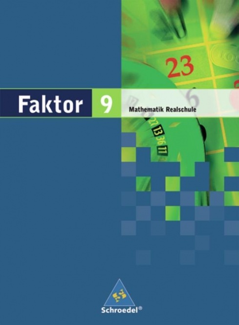 Faktor 9. Mathematik. Schülerband. Realschule 