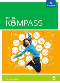 Mathe Kompass 6. Schülerband. Ausgabe Bayern 