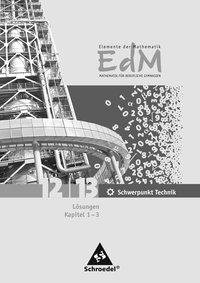 Elemente der Mathematik Lösungen FGY 12/13 NRW Tech.Teil 1 