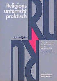 Religionsunterricht praktisch. 8. Schuljahr 