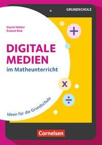 Digitale Medien Matheunterricht Primarstufe 