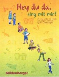 Hey, du da ? sing mit! 30 neue Lieder und Songs, Ringbuch 