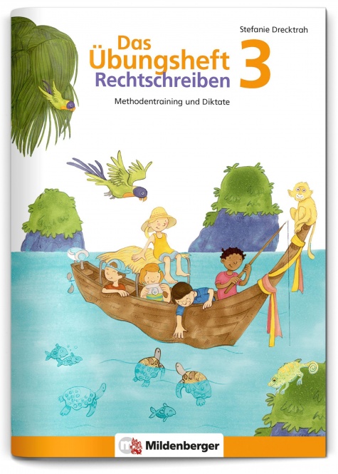 Das Übungsheft Rechtschreiben 3, Methodentraining und Diktate 