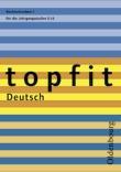 Topfit Deutsch. Rechtschreiben 1. Neuausgabe 