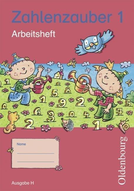 Zahlenzauber 1. Ausgabe H. Arbeitsheft 