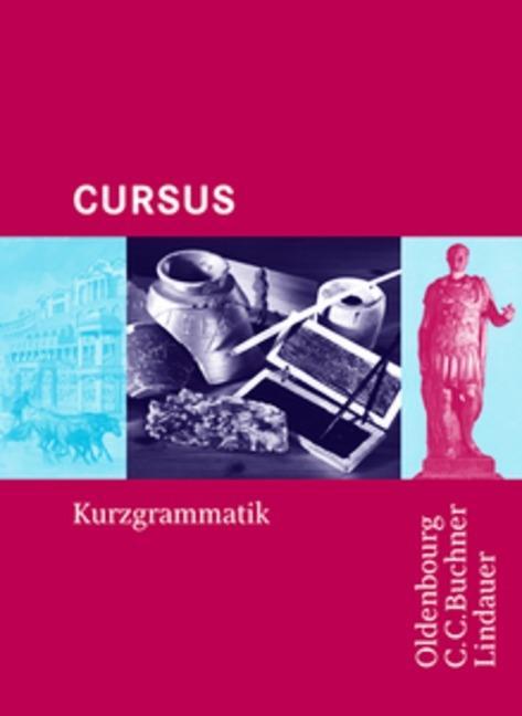 Cursus. Kurzgrammatik. alle Bundesländer außer Bayern 