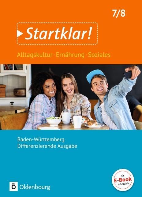 Startklar! Alltagskultur, Ernährung, Soziales 7/8. Differenzierende Ausgabe 