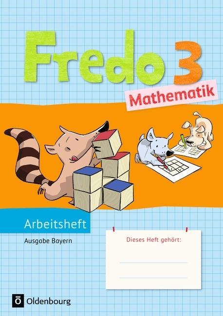 Fredo Mathematik B3. Arbeitsheft 