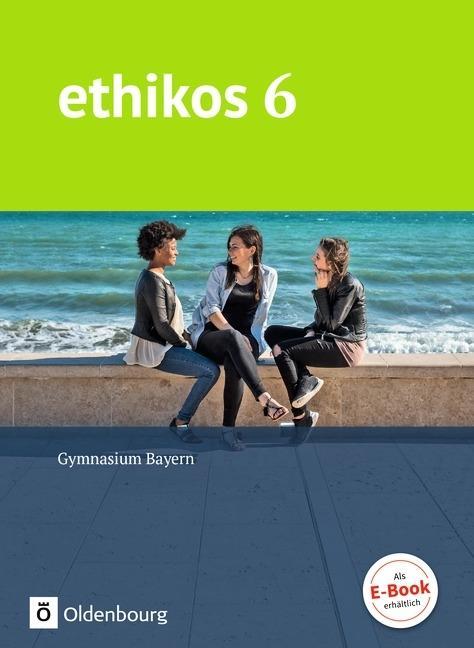 Ethikos 6. Schülerbuch 