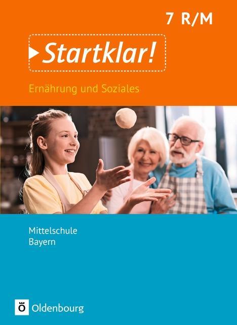 Startklar! Wirtschaft und Beruf 7. Mittelschule. Bayern 