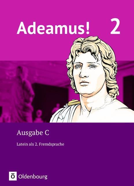 Adeamus! C2. Texte und Übungen; Begleitgrammatik 